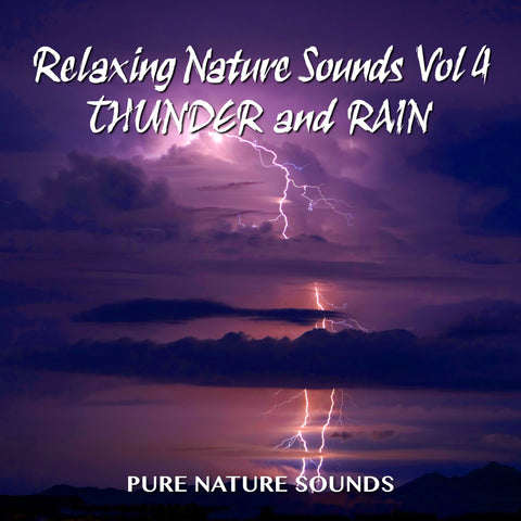 Relaxing Sounds of Nature IV - THUNDER & RAIN
