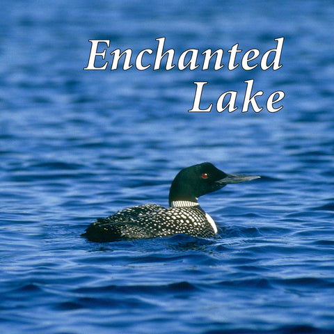 Enchanted Lake - Naturescapes Music